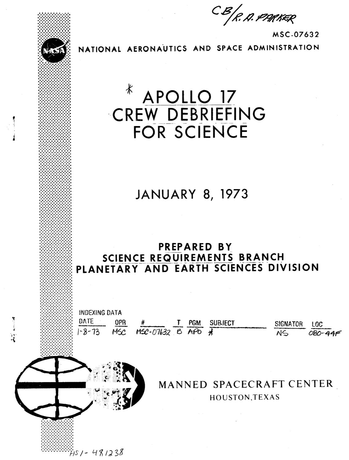아폴로 17호 과학 디브리핑 표지. NASA 미트볼 로고, MSC-07632 문서번호, 1973년 1월 8일. 우측 상단에 CB/R.A. 파커 배포 메모가 손으로 적혀 있다. p.1