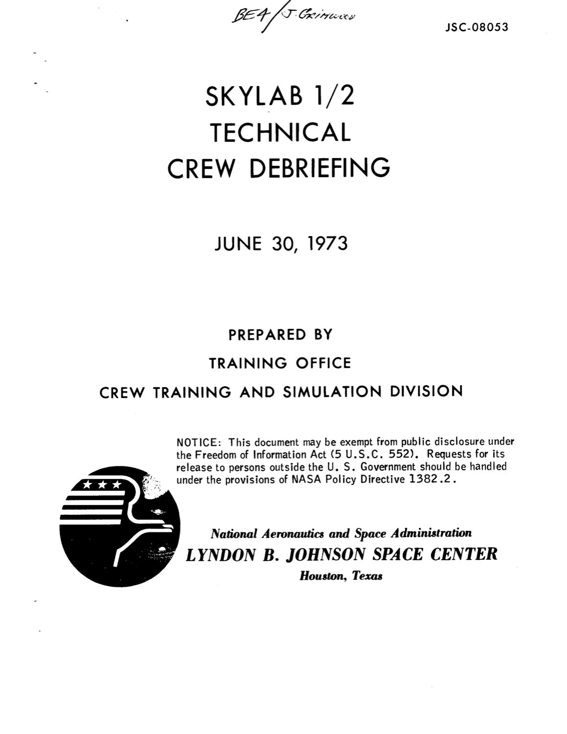 스카이랩 1/2 기술 승무원 디브리핑 표지. JSC-08053, 1973년 6월 30일. 좌측 상단에 'BE4 / J. Grimwood' 손글씨 배포 메모. p.1